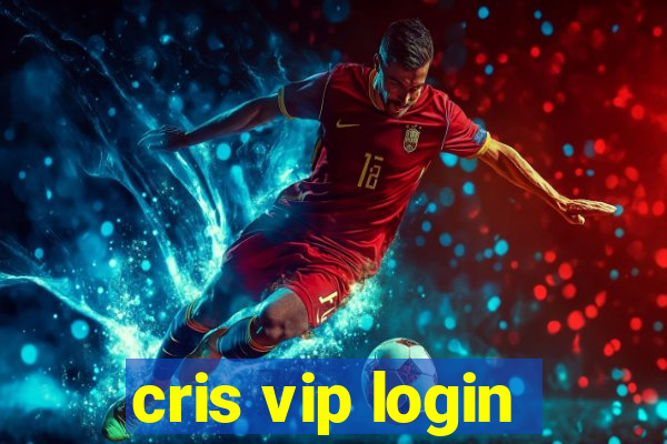 cris vip login